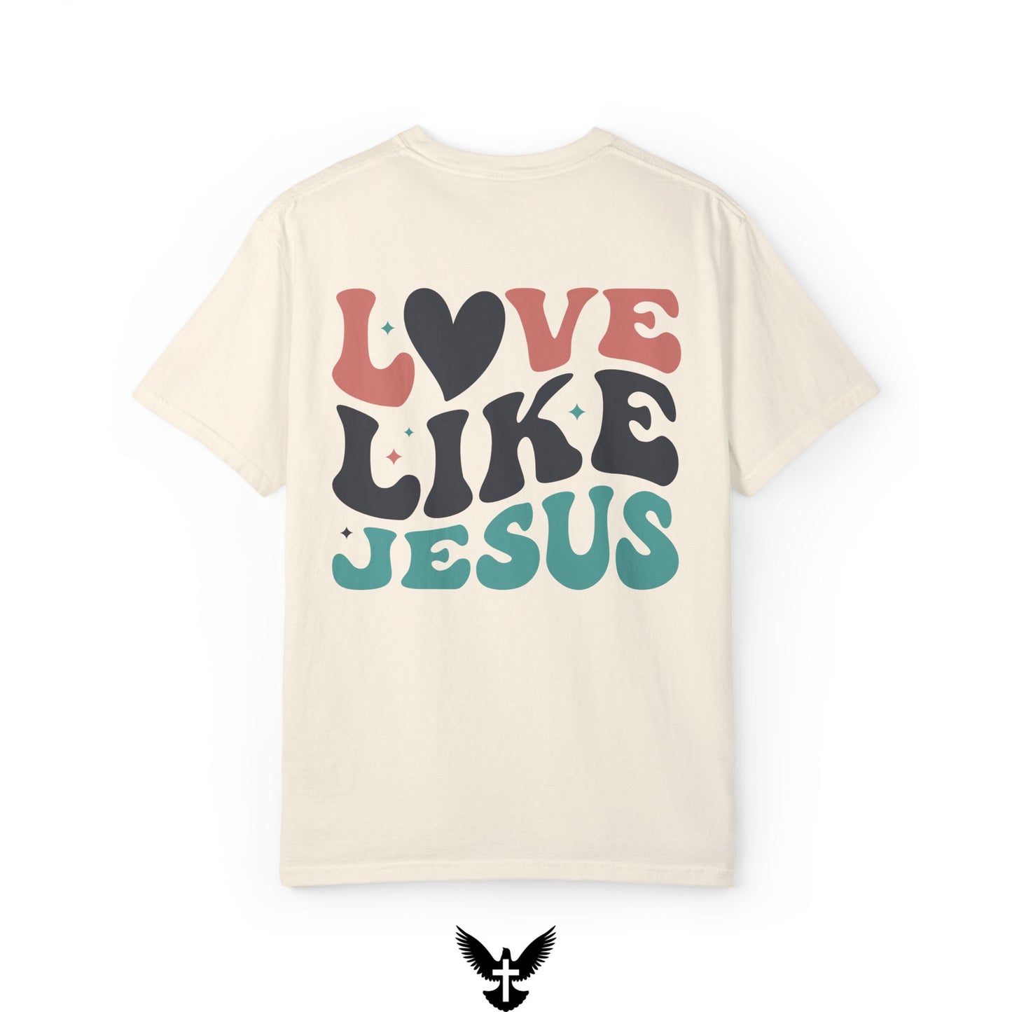 Love like Jesus Comfort Colors T-Shirt
