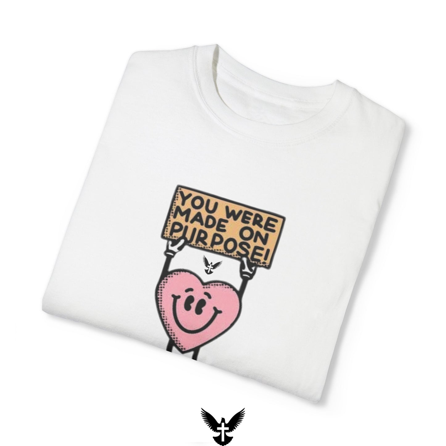 "You Were Made On Purpose" Unisex Comfort Colors T-Shirt