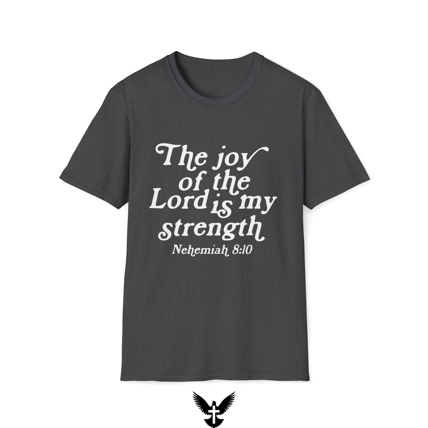 Nehemiah 8:10 Joy of the Lord Tee