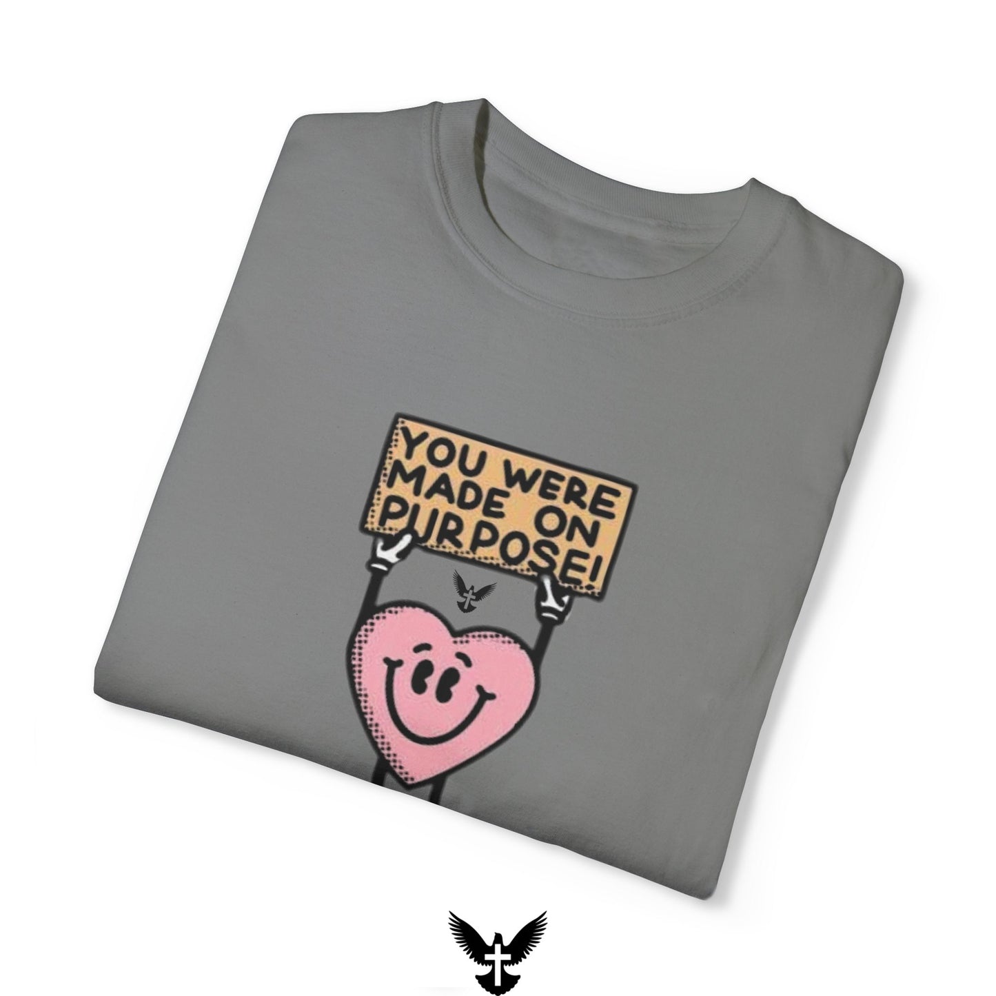 "You Were Made On Purpose" Unisex Comfort Colors T-Shirt