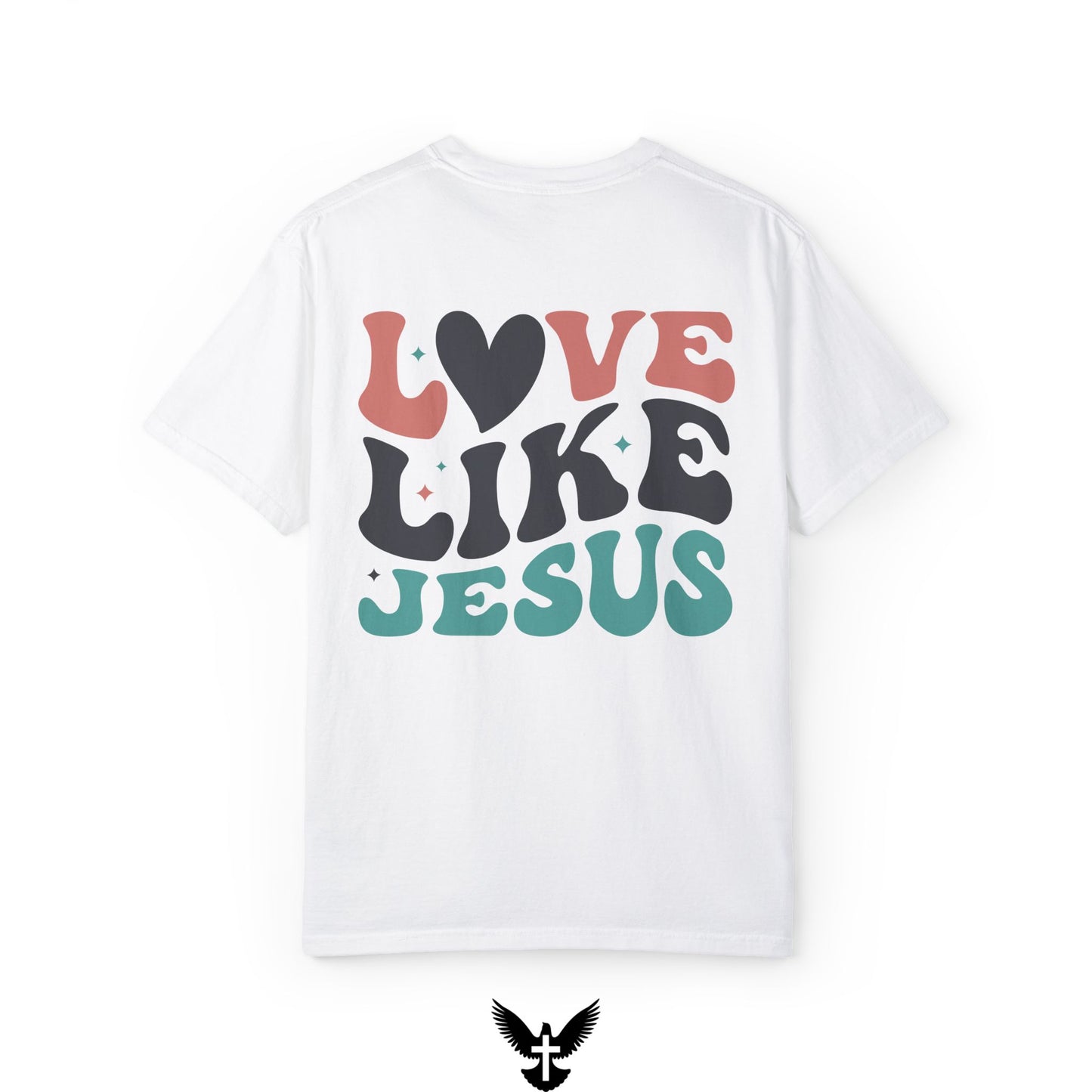 Love like Jesus Comfort Colors T-Shirt