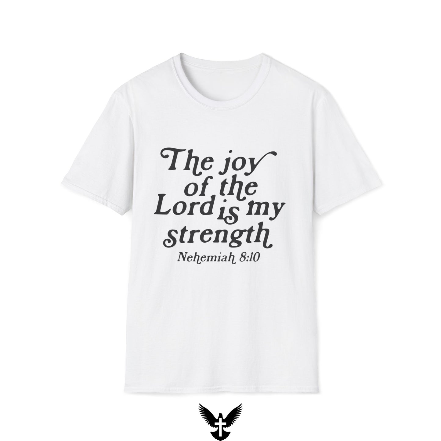 Nehemiah 8:10 Joy of the Lord Tee