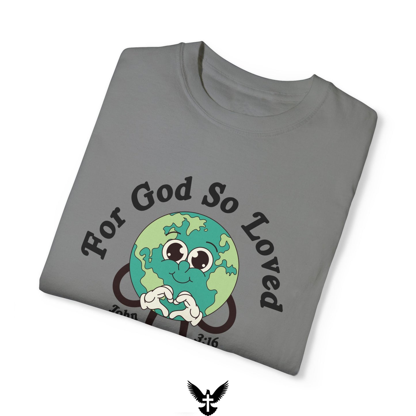 God So Loved the World Tee