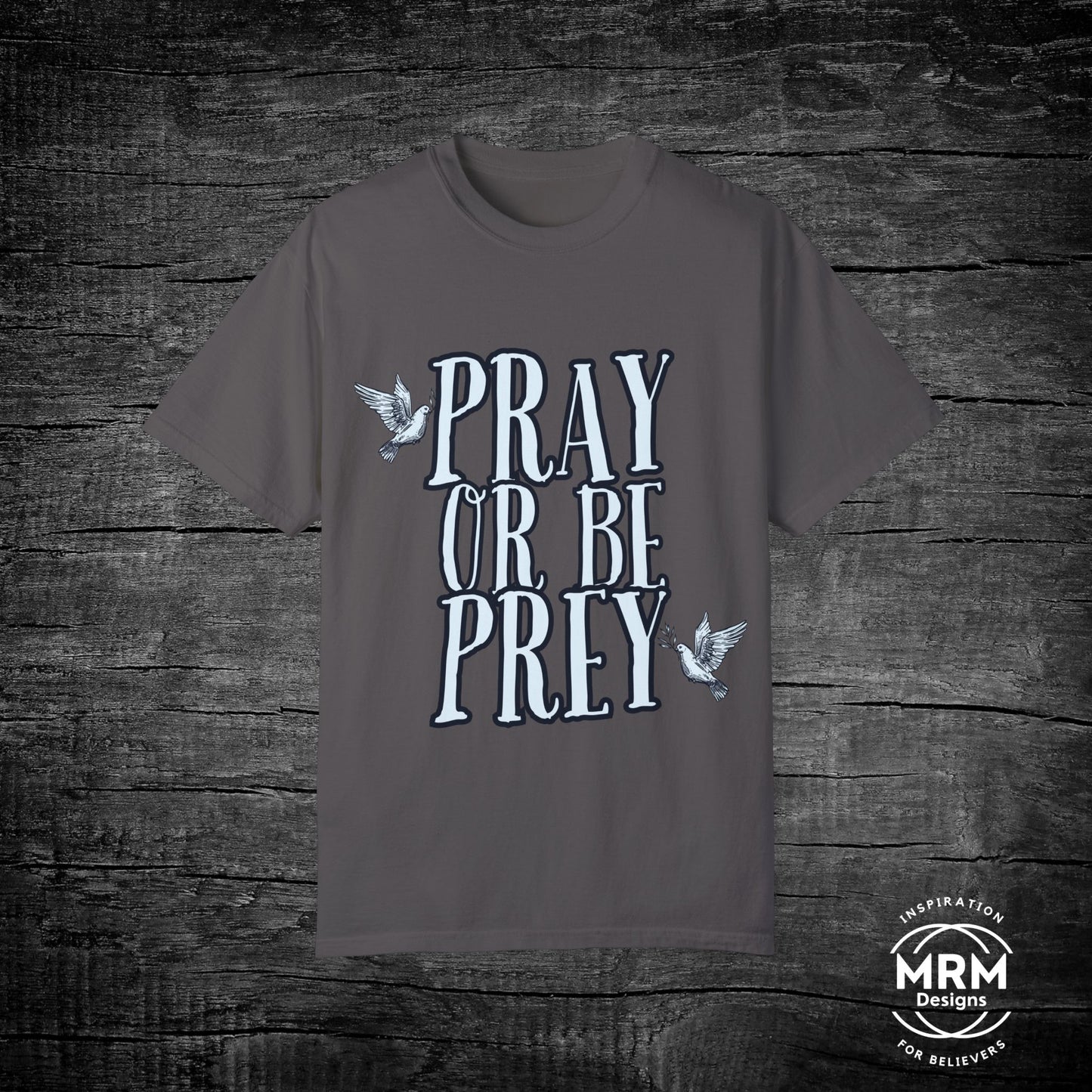 Pray or be Prey Tee