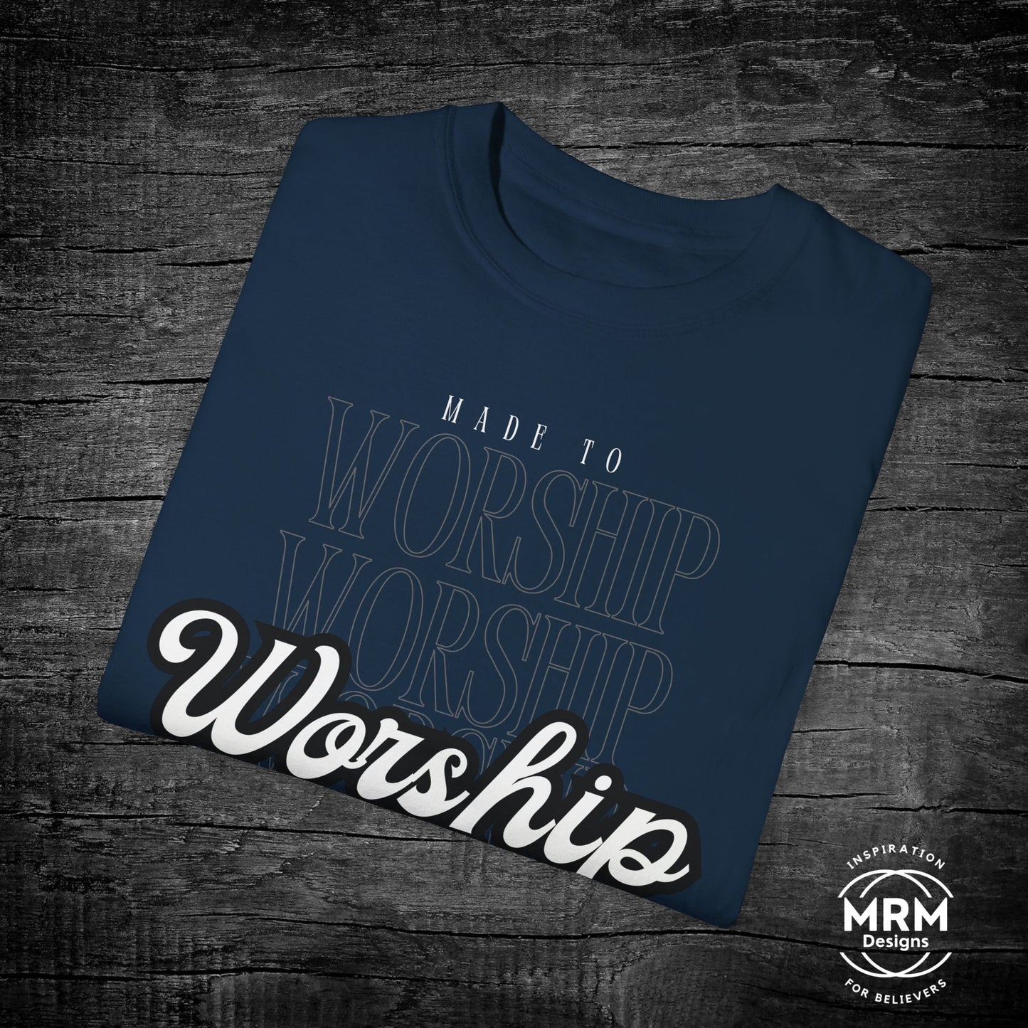 Made to Worship Tee