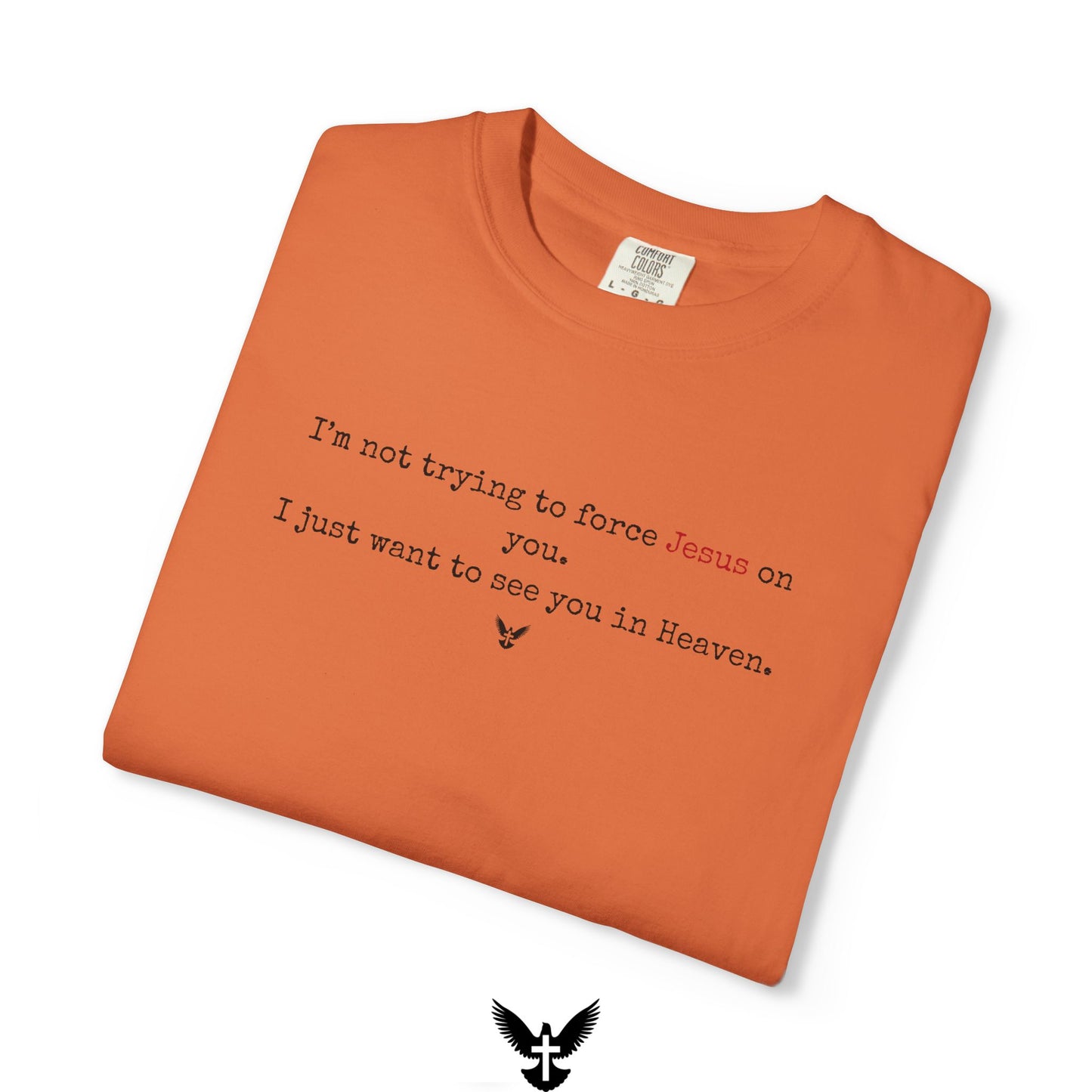 “I just want to see you in Heaven” Tee