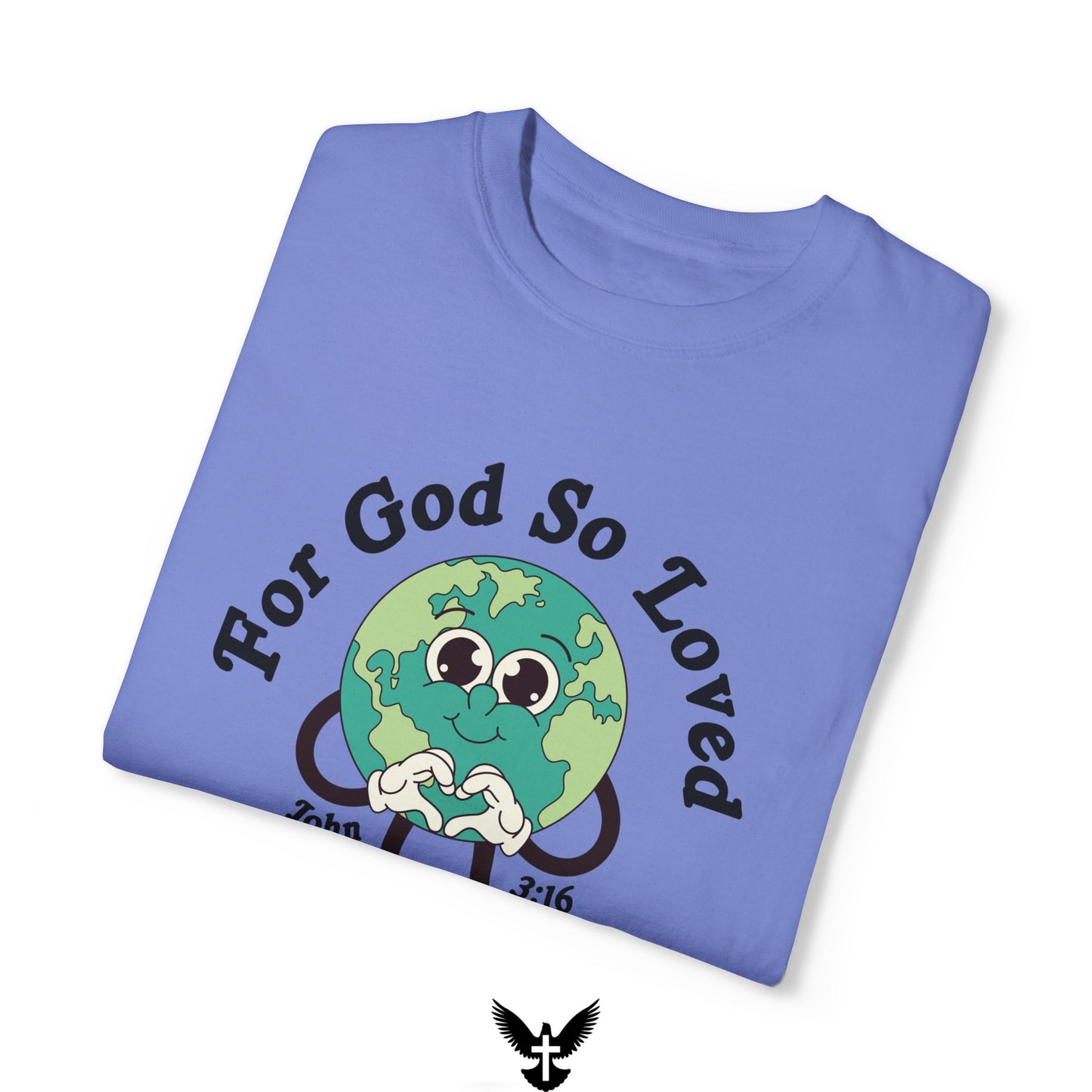 God So Loved the World Tee