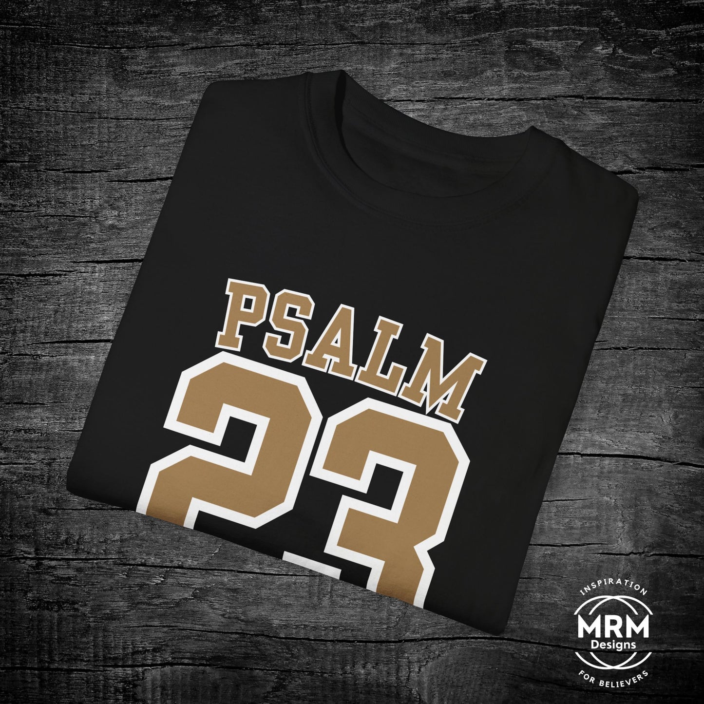 Psalm 23 ‘Gold Toe ’ Comfort Colors Tee