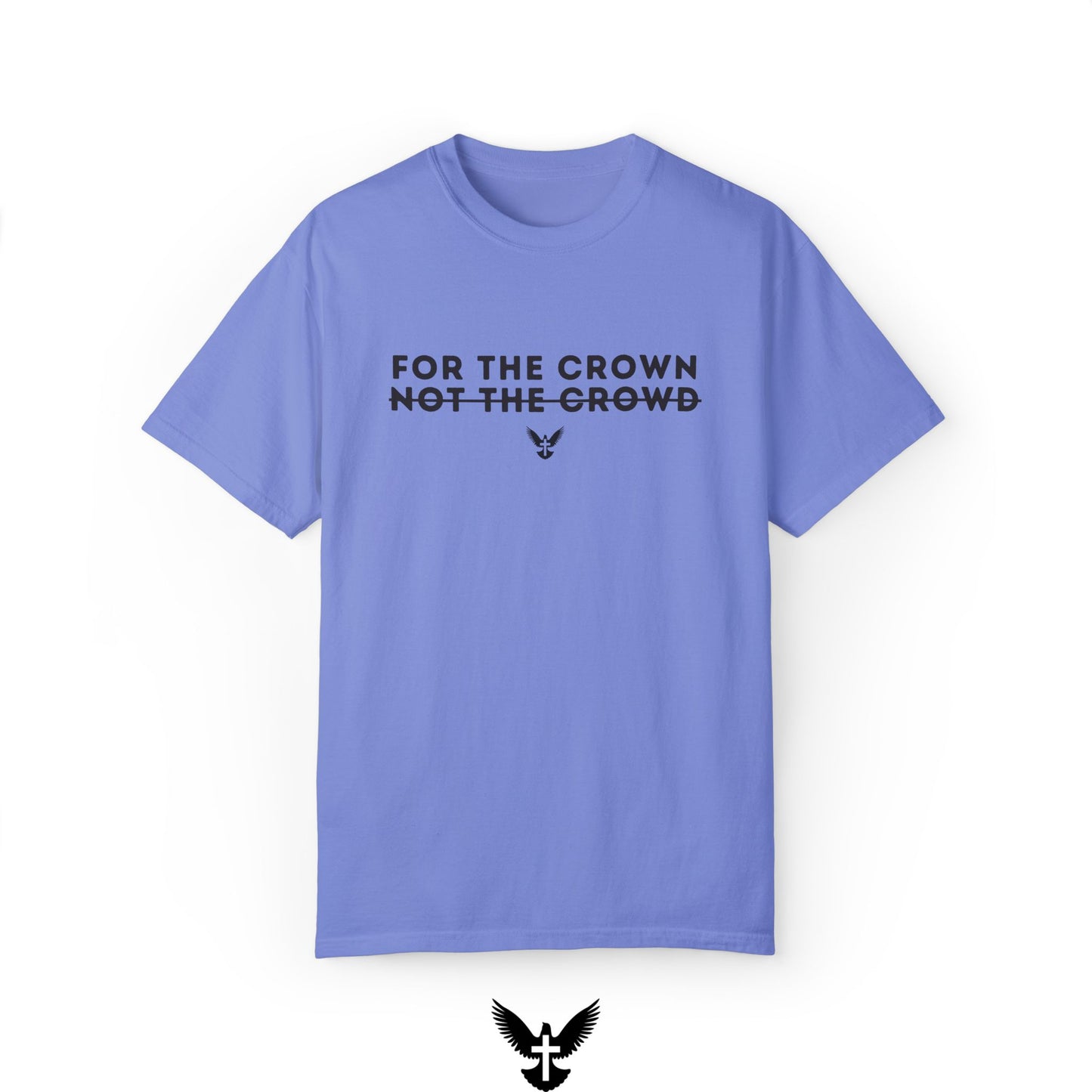 ‘For the Crown’ Unisex Comfort Colors T-shirt