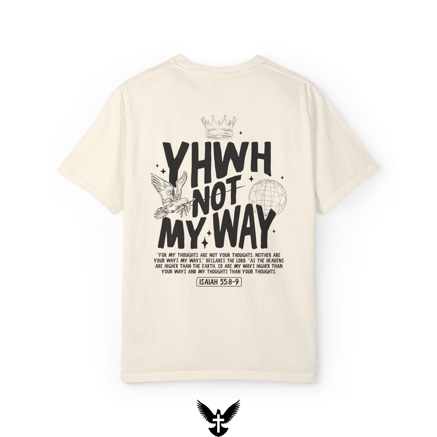 Yahweh Not My Way Tee