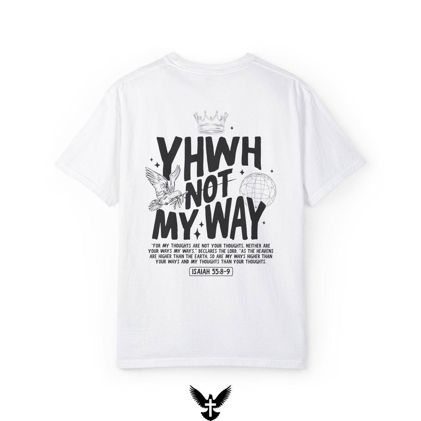 Yahweh Not My Way Tee