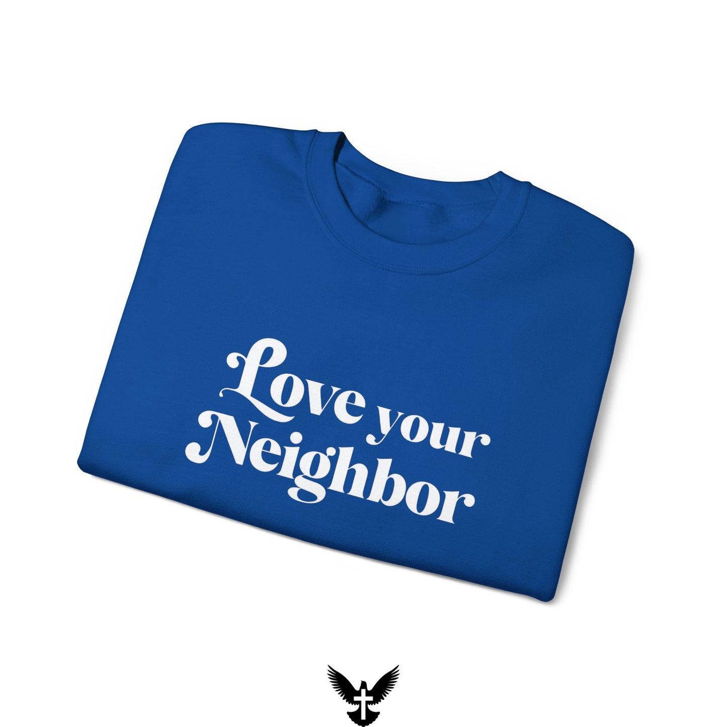 Love Your Neighbors Unisex Crewneck Sweatshirt - Cozy Everyday Apparel