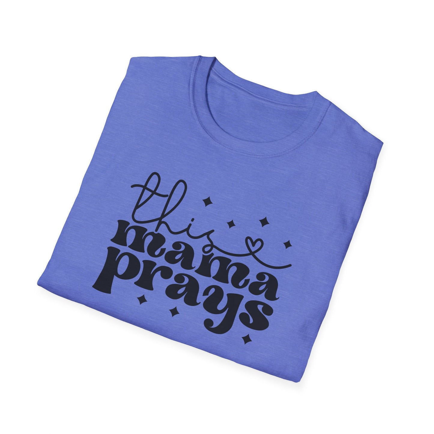 This Mama Prays Softstyle T-Shirt - Perfect Gift for Moms