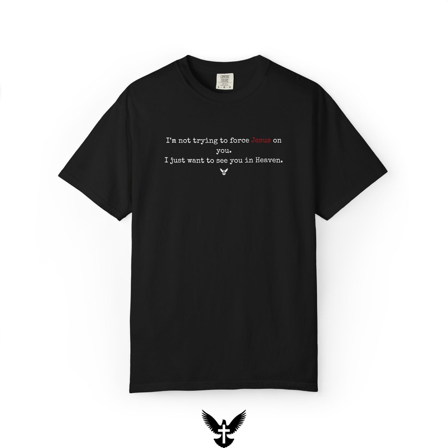 “I just want to see you in Heaven” Tee
