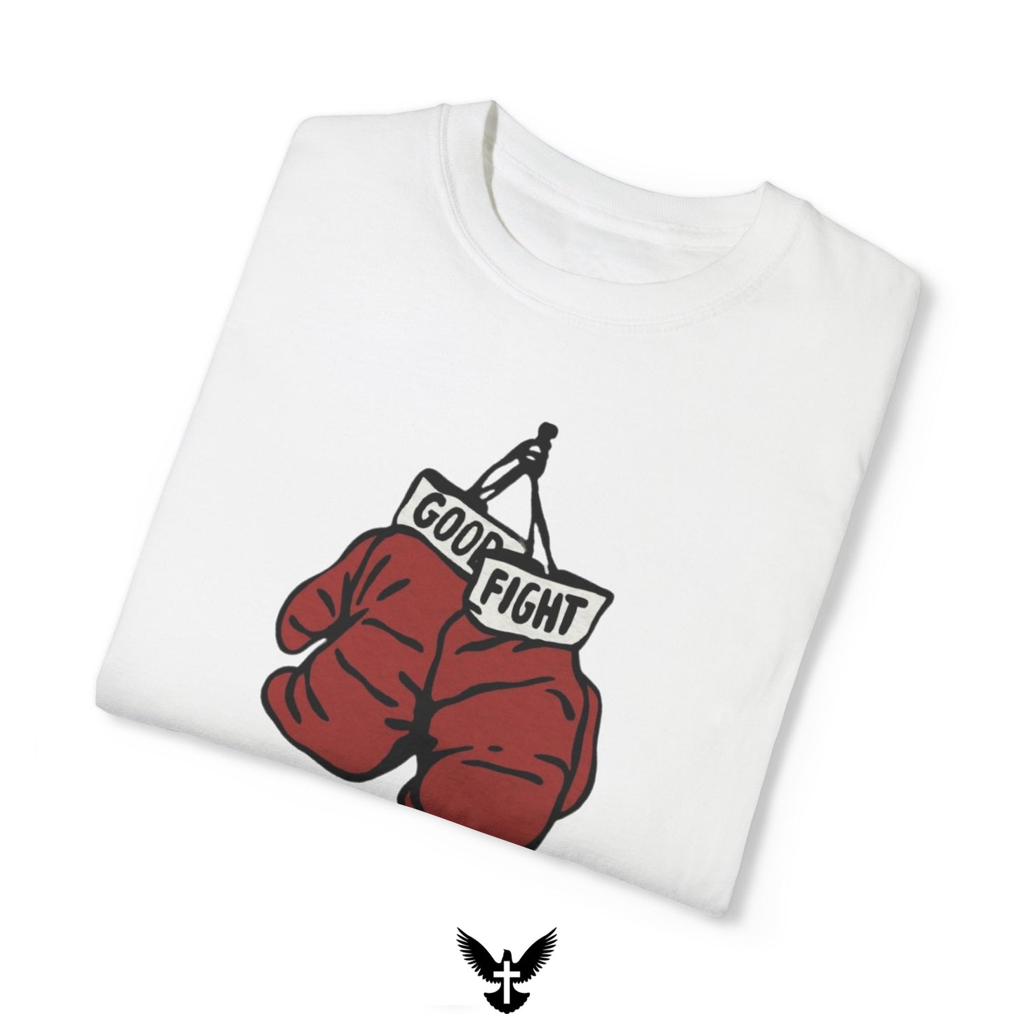 “Good Fight” Unisex Comfort Colors T-Shirt