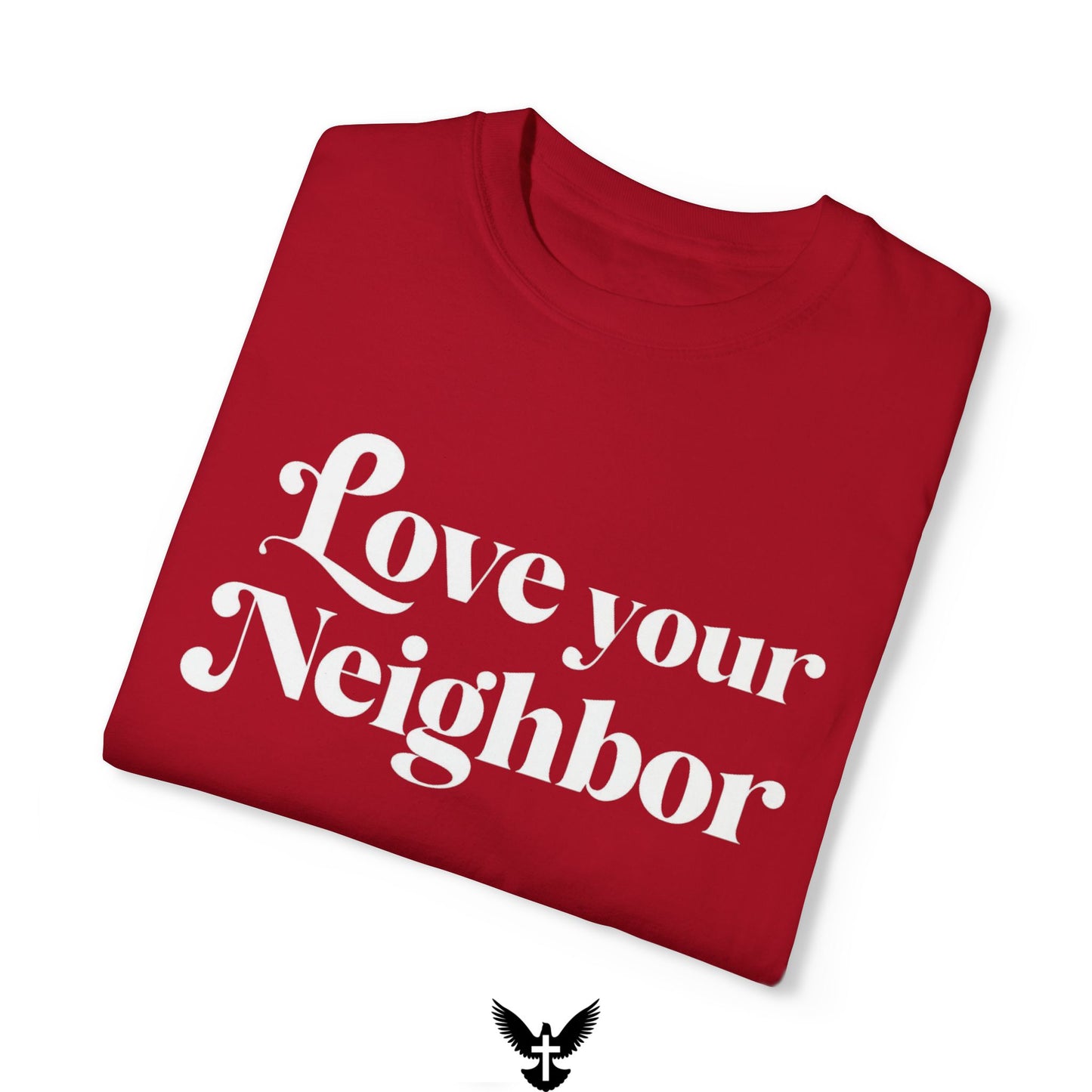 ‘Love Your Neighbor’ Unisex Comfort Colors T-Shirt