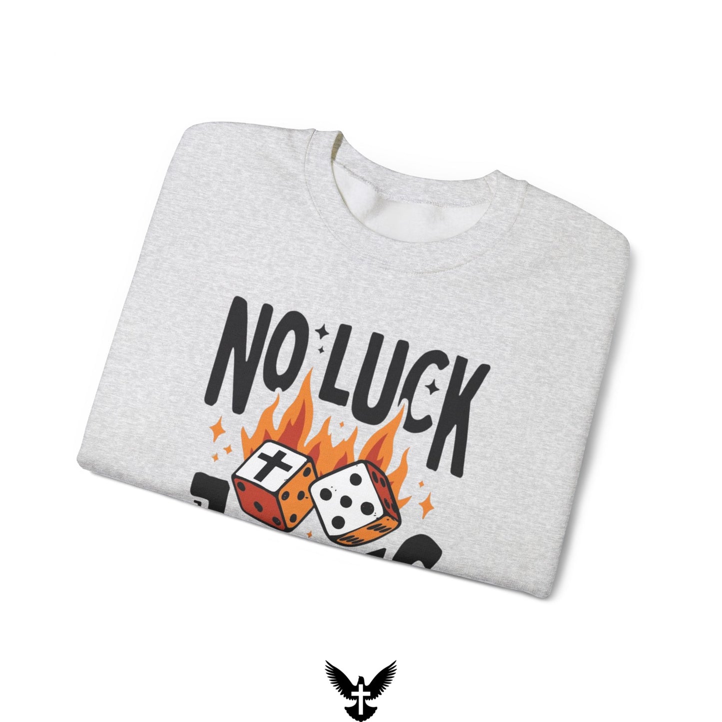 No Luck Just Jesus Unisex Crewneck Sweatshirt