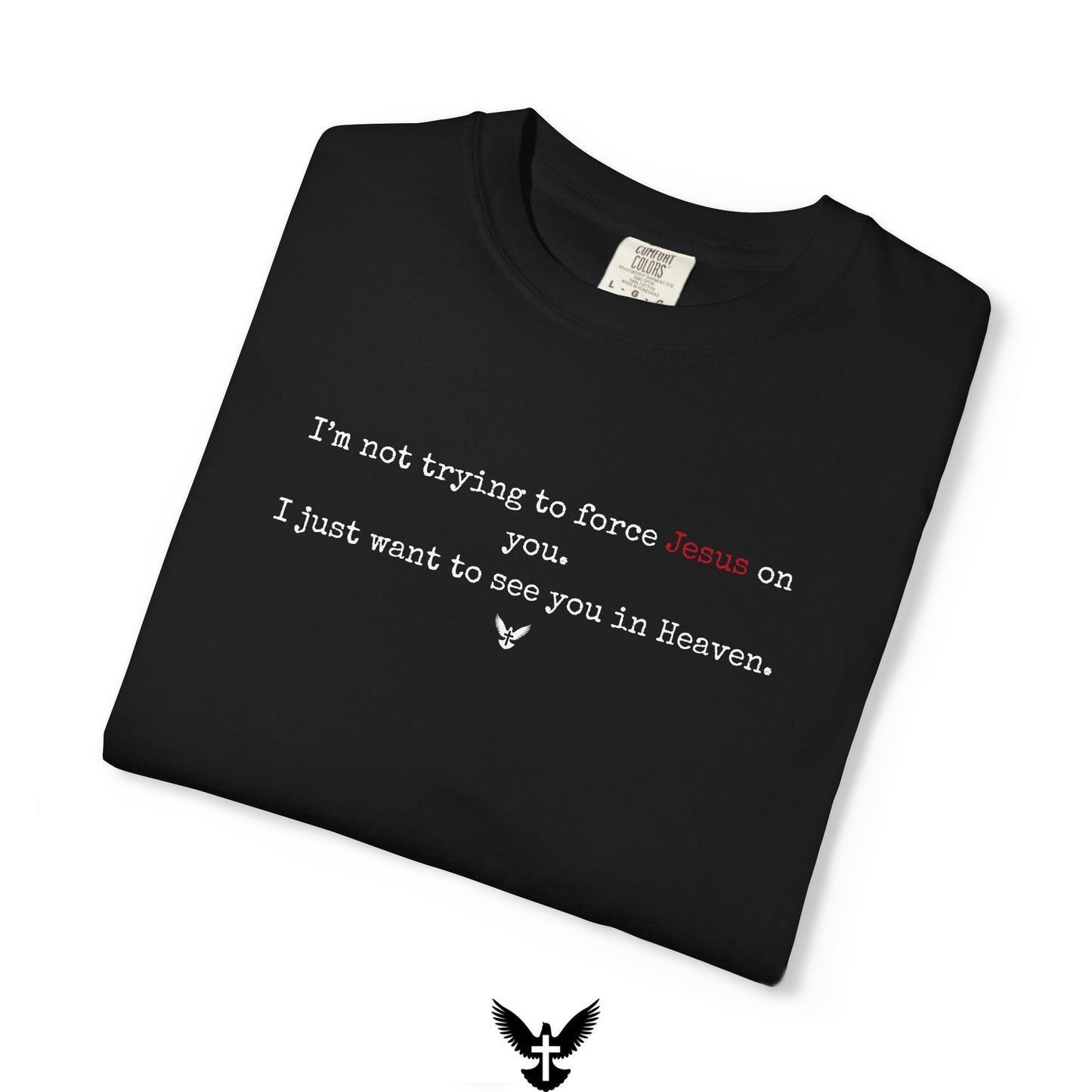 “I just want to see you in Heaven” Tee