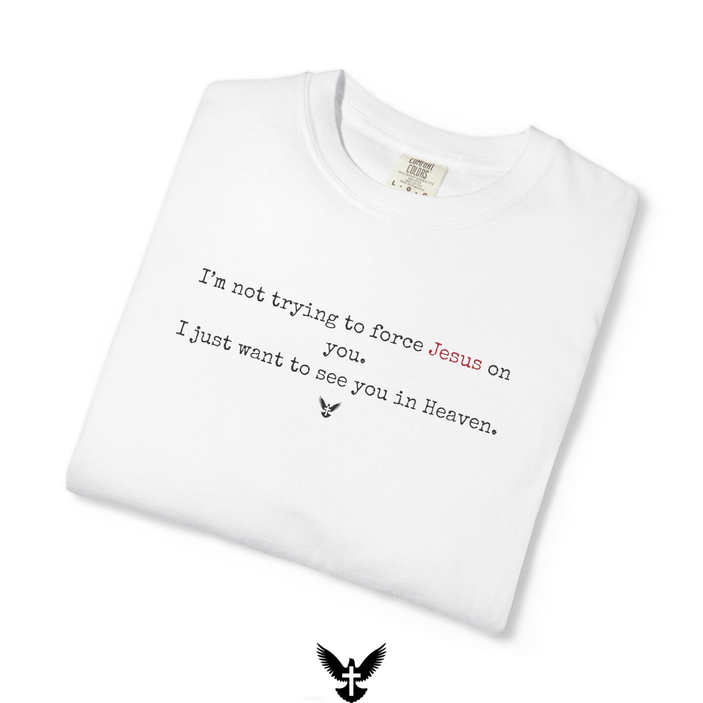 “I just want to see you in Heaven” Tee
