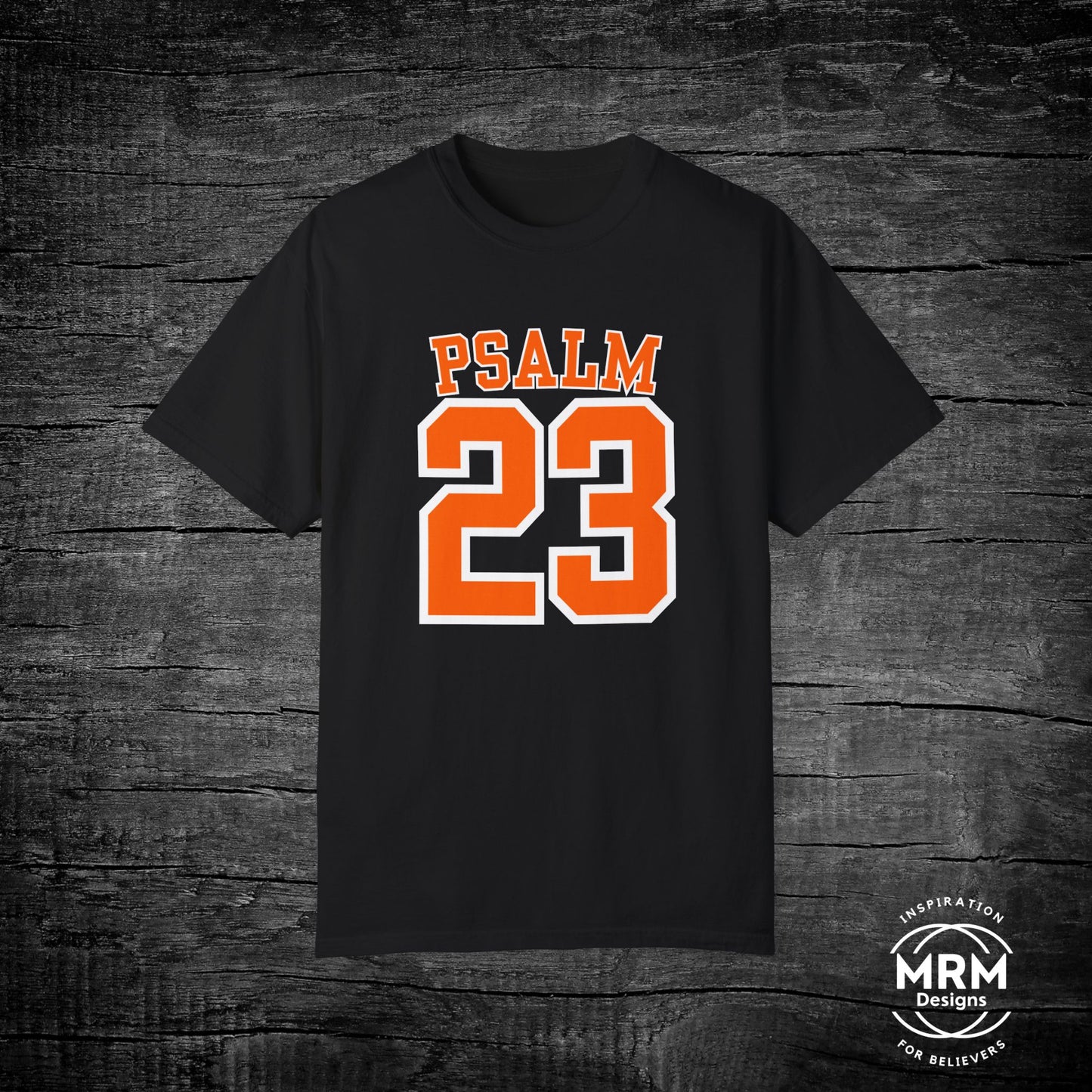 Psalm 23 ‘Shattered Backboard ’ Comfort Colors Tee