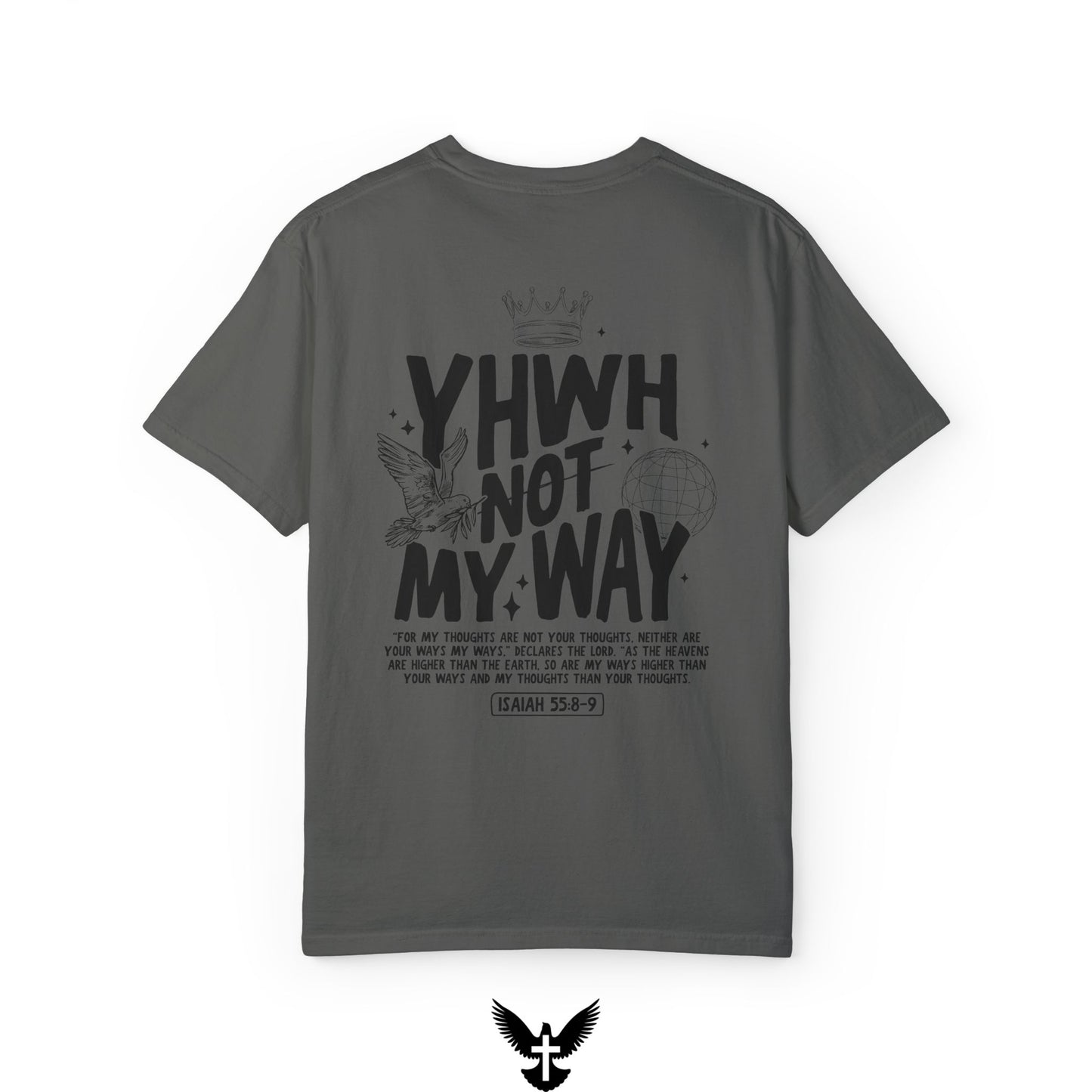 Yahweh Not My Way Tee