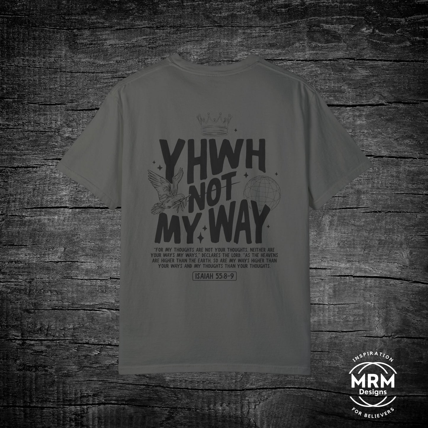 Yahweh Not My Way Tee