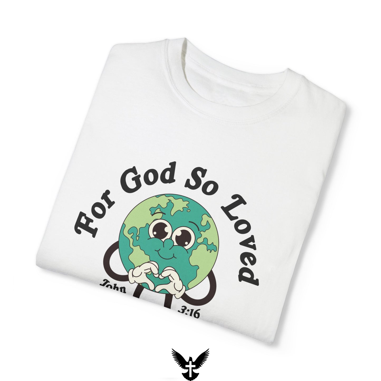 God So Loved the World Tee