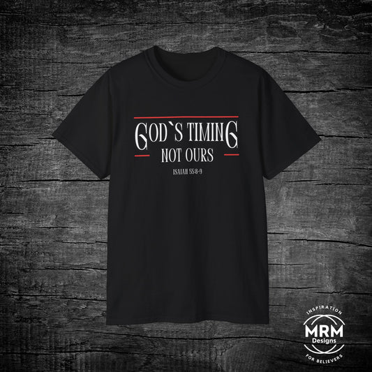 God's Timing Not Ours - Christian Inspirational Tee