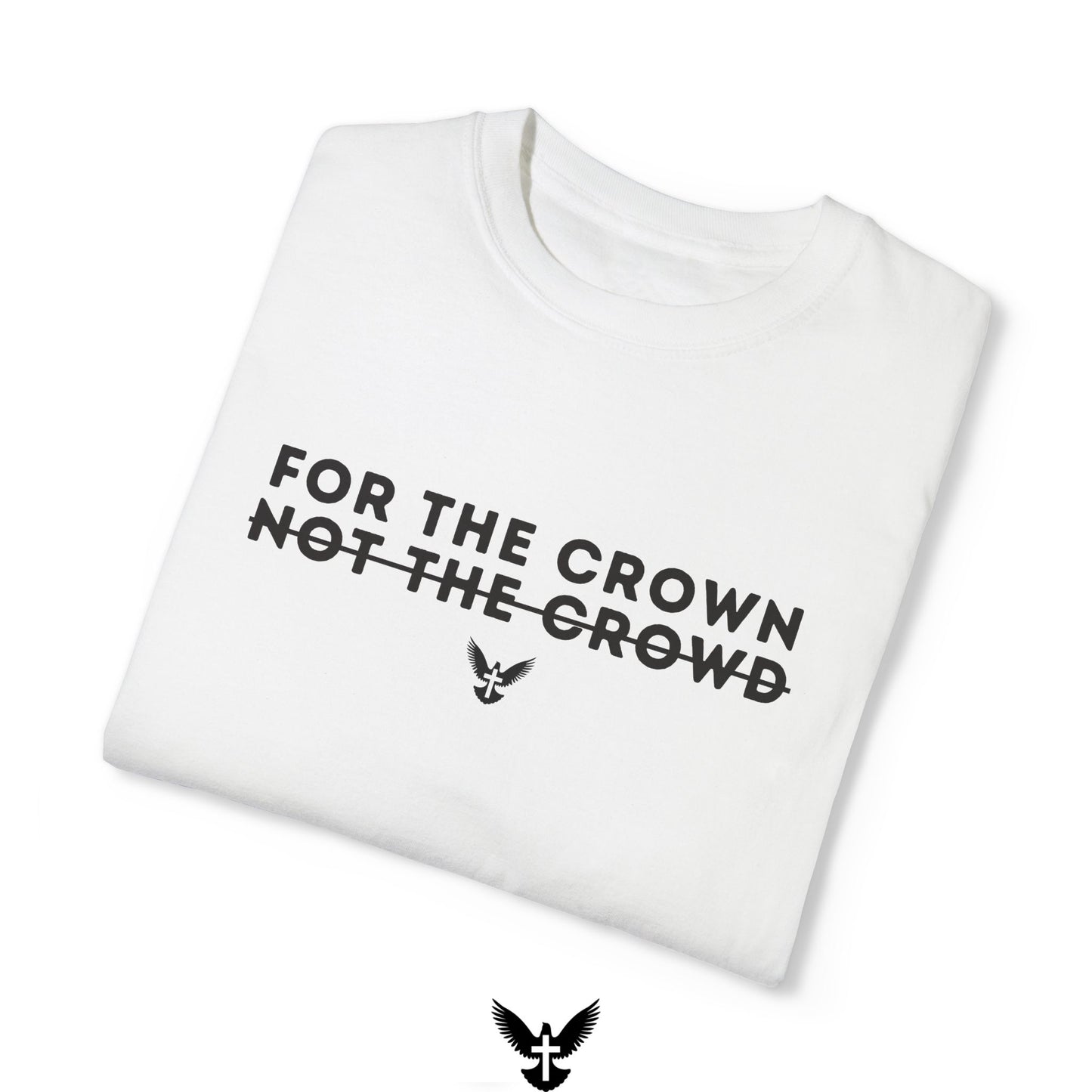 ‘For the Crown’ Unisex Comfort Colors T-shirt