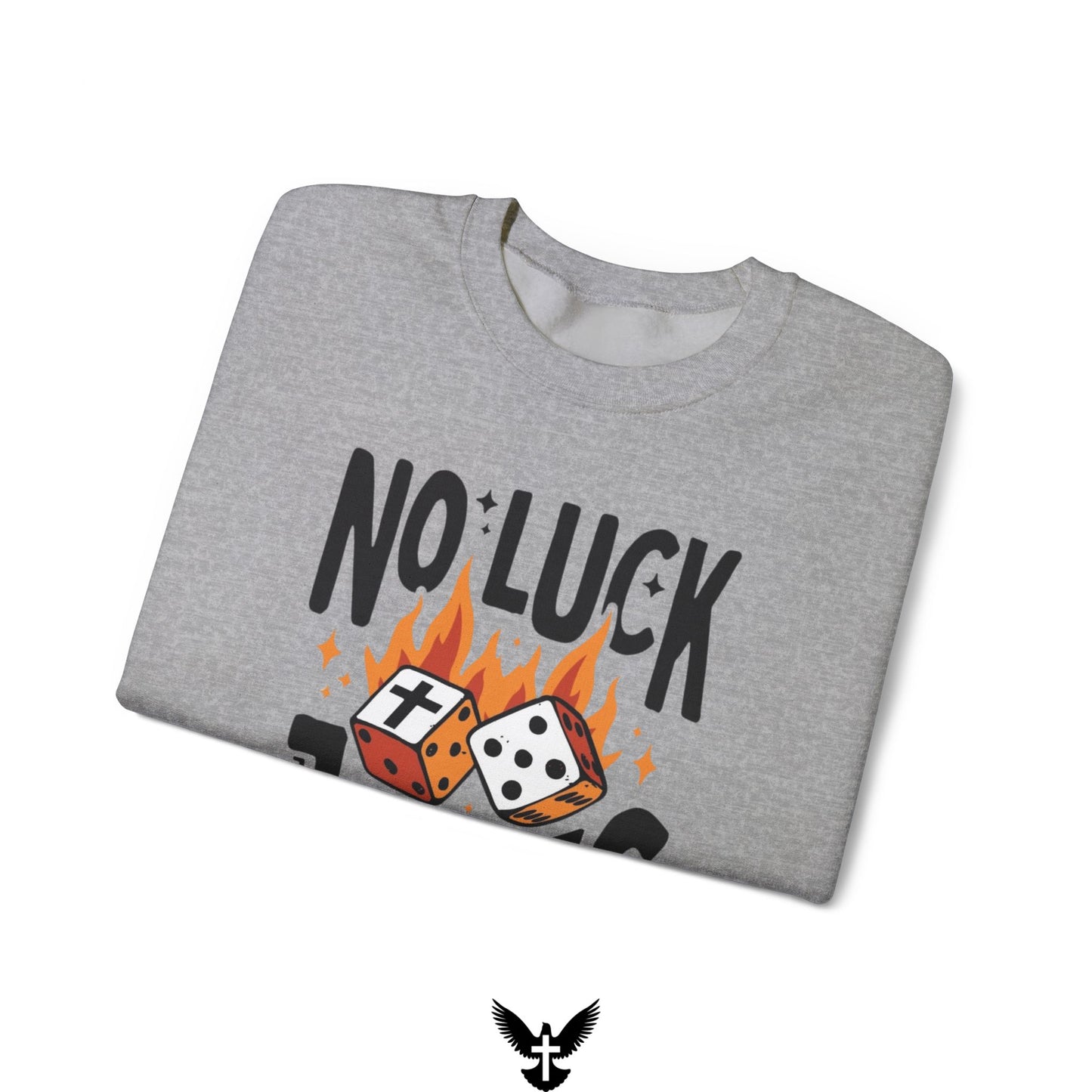 No Luck Just Jesus Unisex Crewneck Sweatshirt