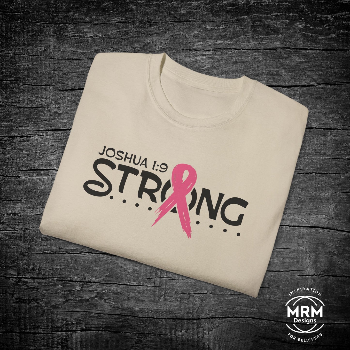 Joshua 1:9 Strong Breast Cancer Awareness Unisex Tee