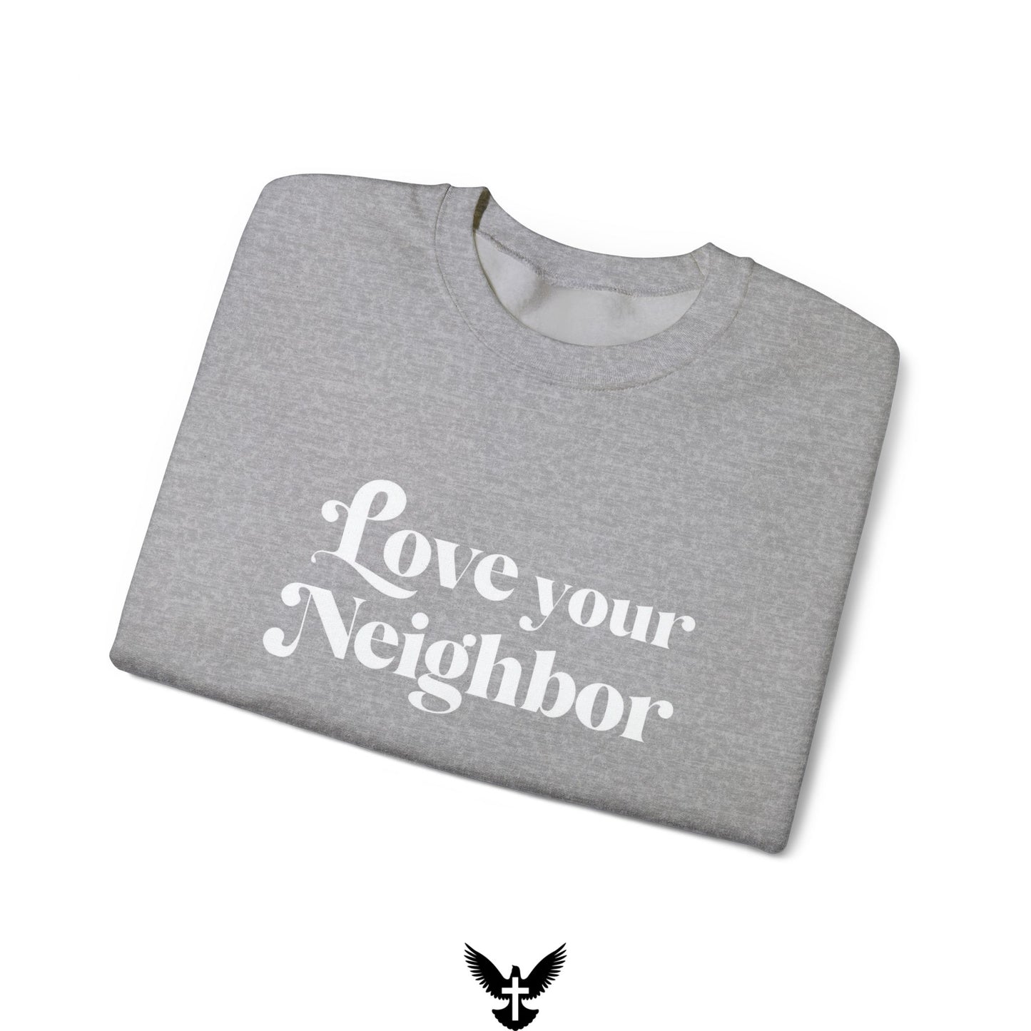 Love Your Neighbors Unisex Crewneck Sweatshirt - Cozy Everyday Apparel