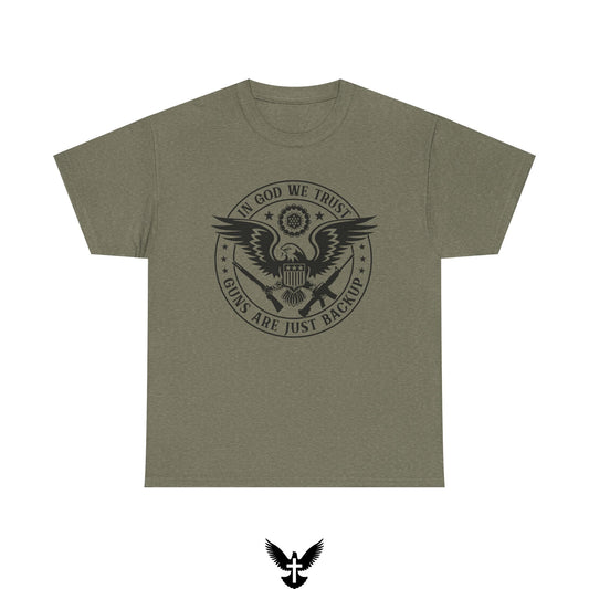 ‘In God we trust guns are just backup’ T-Shirt