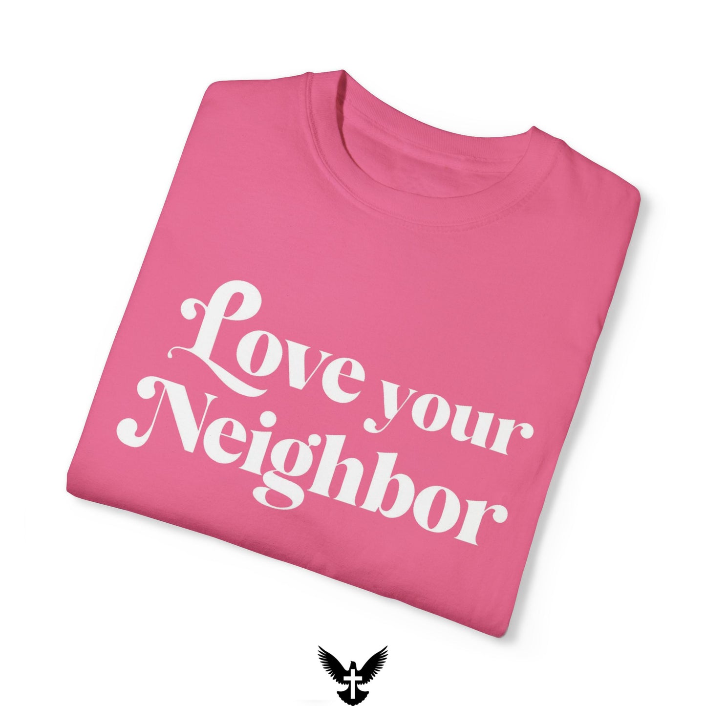 ‘Love Your Neighbor’ Unisex Comfort Colors T-Shirt