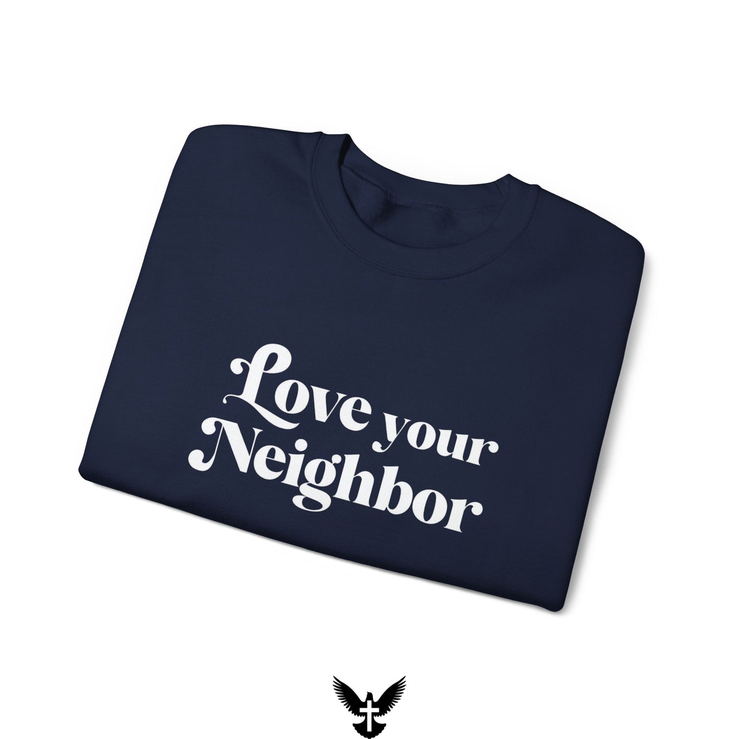 Love Your Neighbors Unisex Crewneck Sweatshirt - Cozy Everyday Apparel