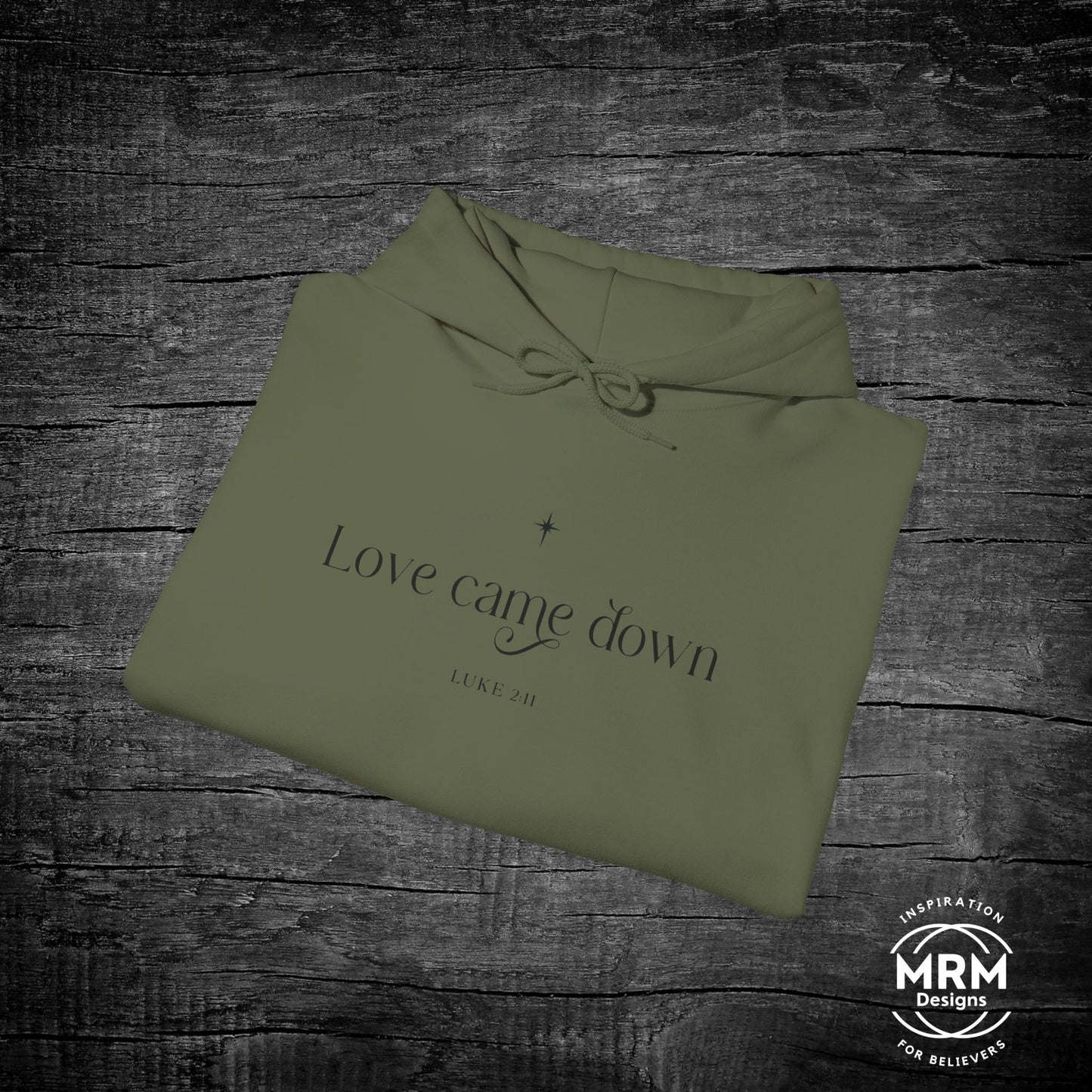 Luke 2:11 “Love Came Down” Hoodie