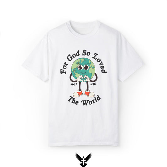 God So Loved the World Tee