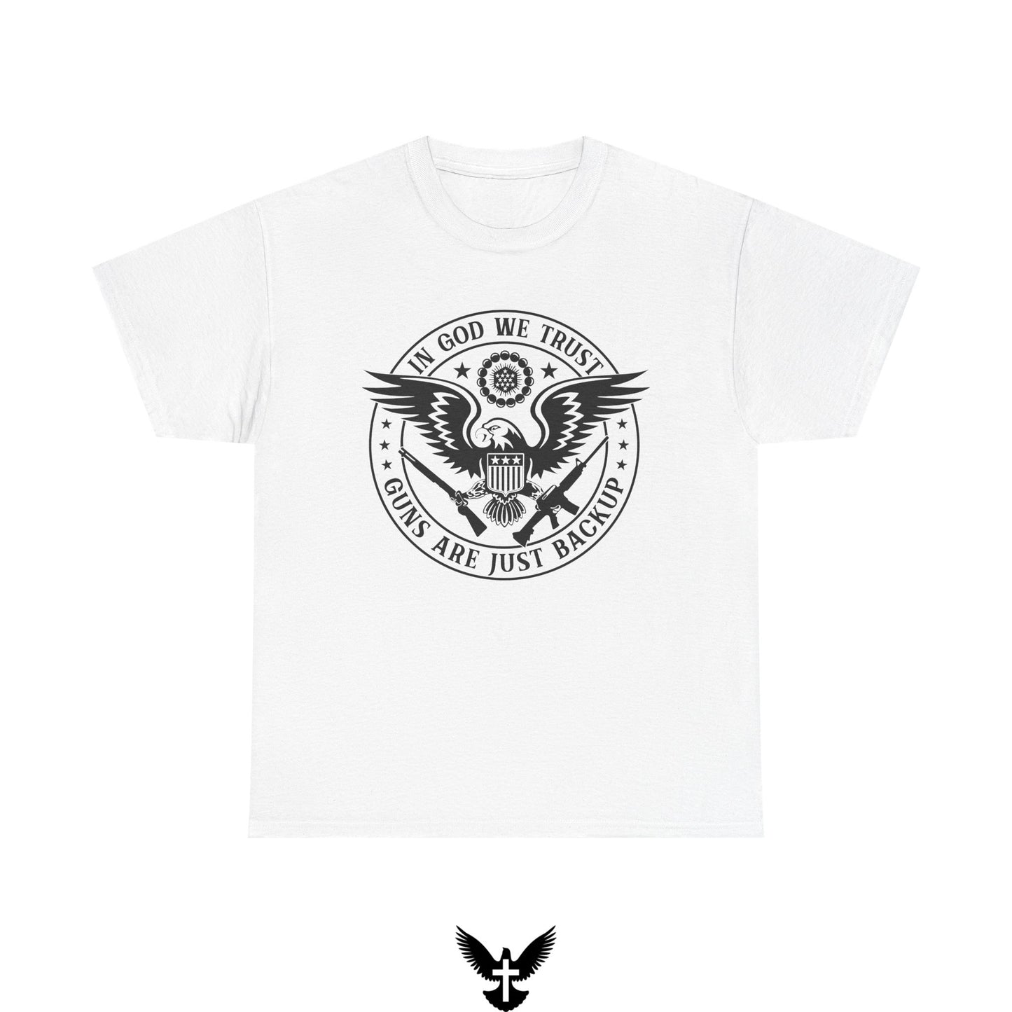 ‘In God we trust guns are just backup’ T-Shirt