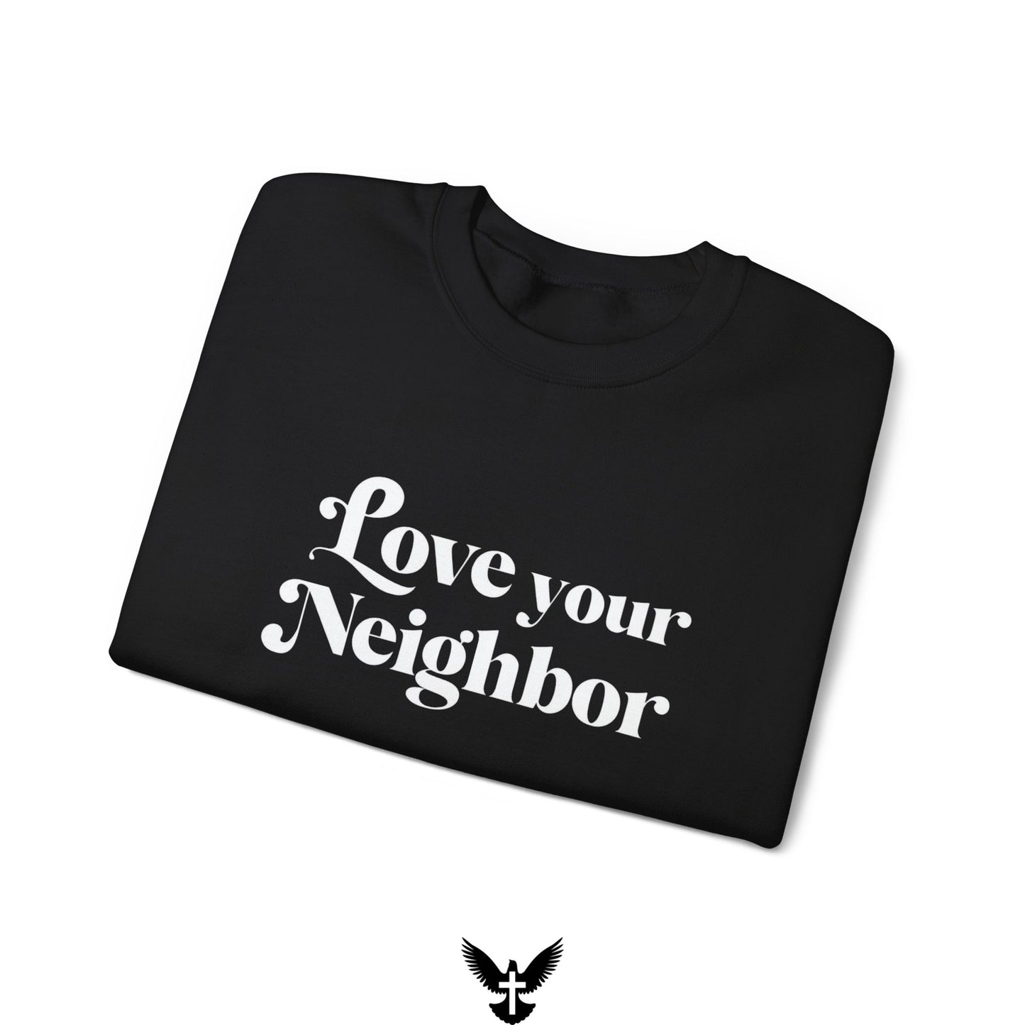 Love Your Neighbors Unisex Crewneck Sweatshirt - Cozy Everyday Apparel