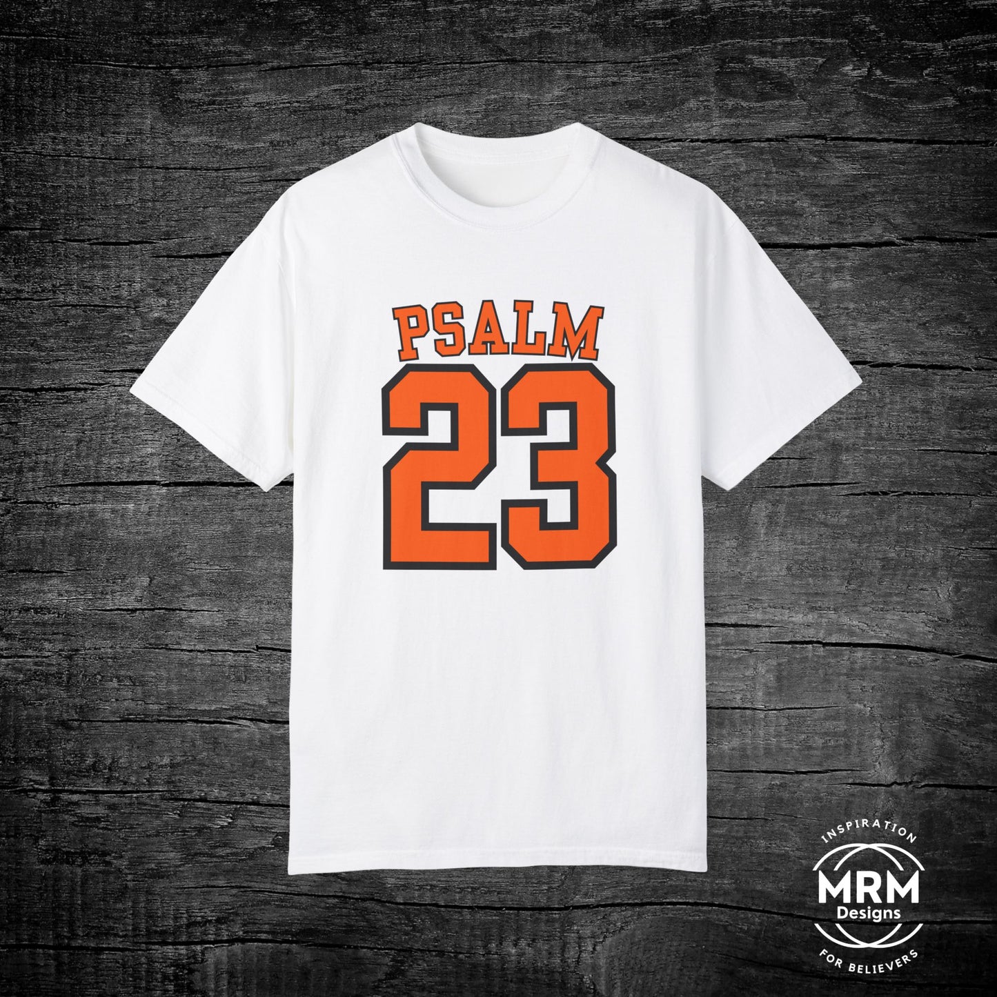 Psalm 23 ‘Shattered Backboard ’ Comfort Colors Tee