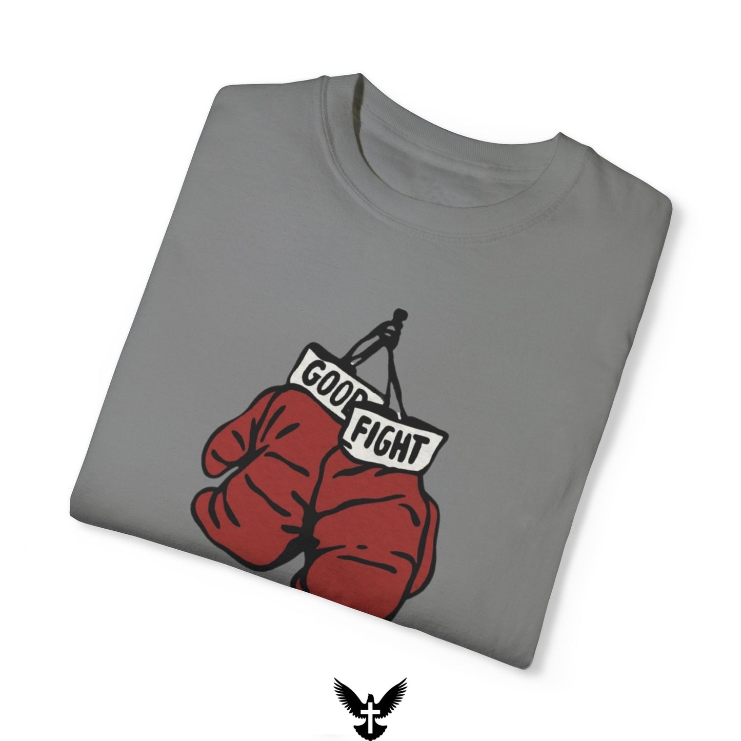 “Good Fight” Unisex Comfort Colors T-Shirt