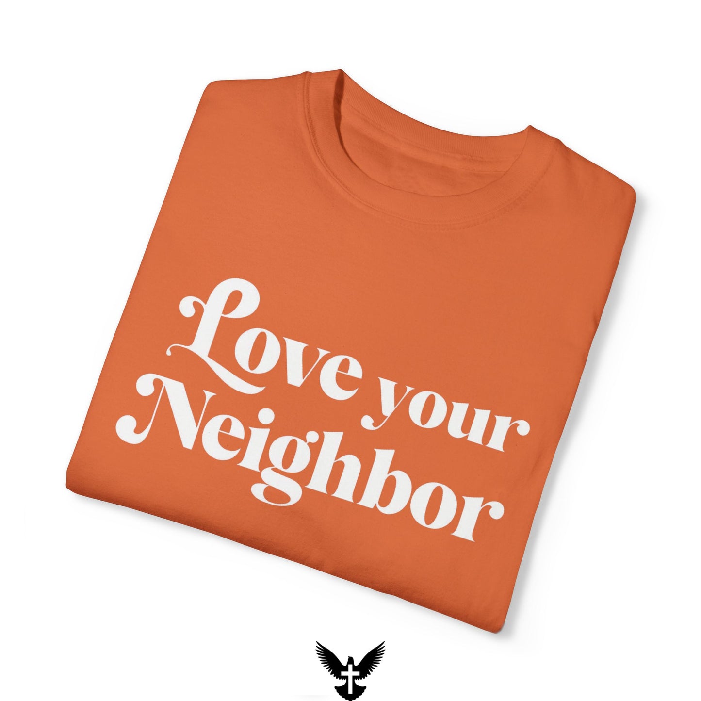 ‘Love Your Neighbor’ Unisex Comfort Colors T-Shirt