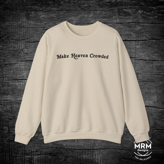 Make Heaven Crowded Crewneck Sweatshirt