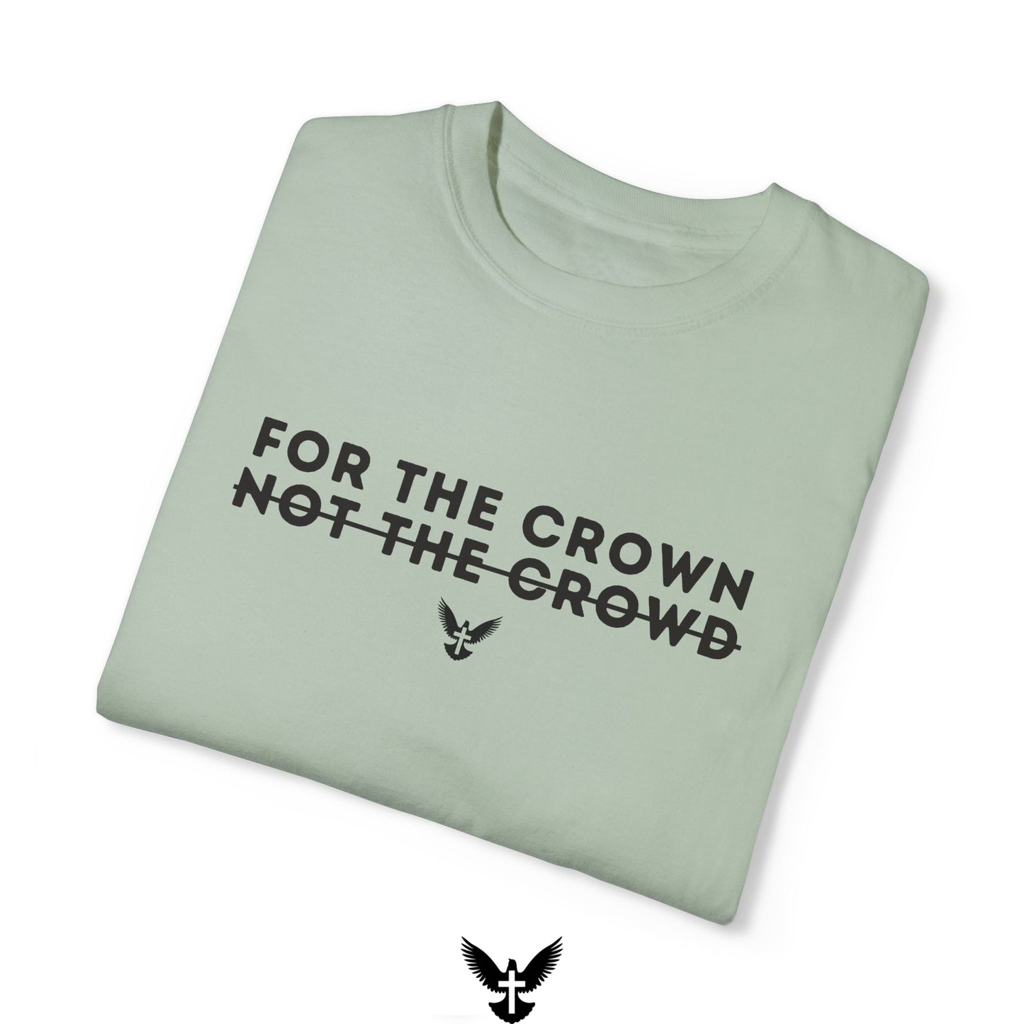 ‘For the Crown’ Unisex Comfort Colors T-shirt