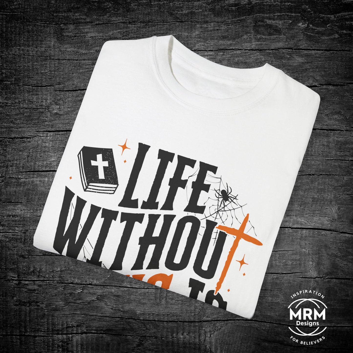 Life without Jesus Tee