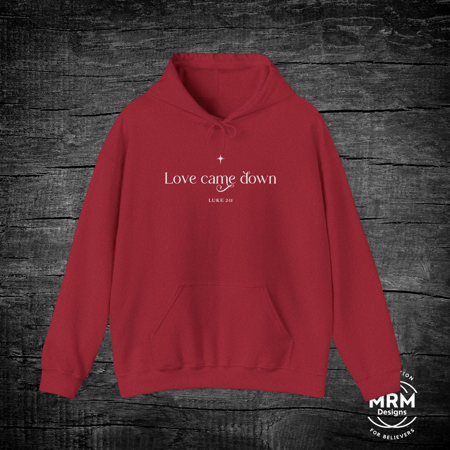 Luke 2:11 “Love Came Down” Hoodie