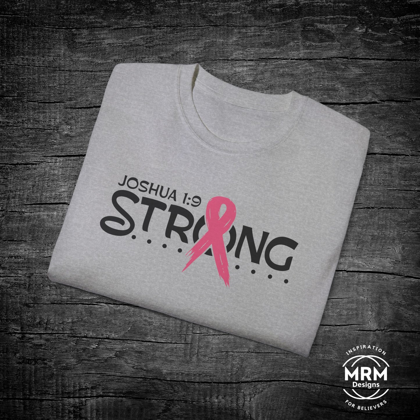 Joshua 1:9 Strong Breast Cancer Awareness Unisex Tee