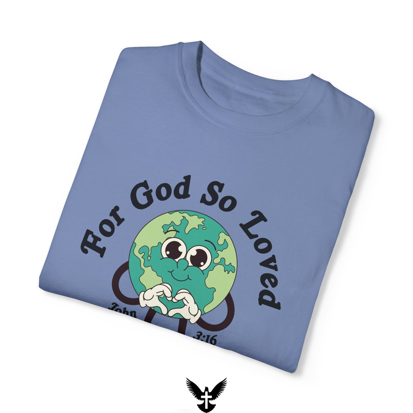 God So Loved the World Tee