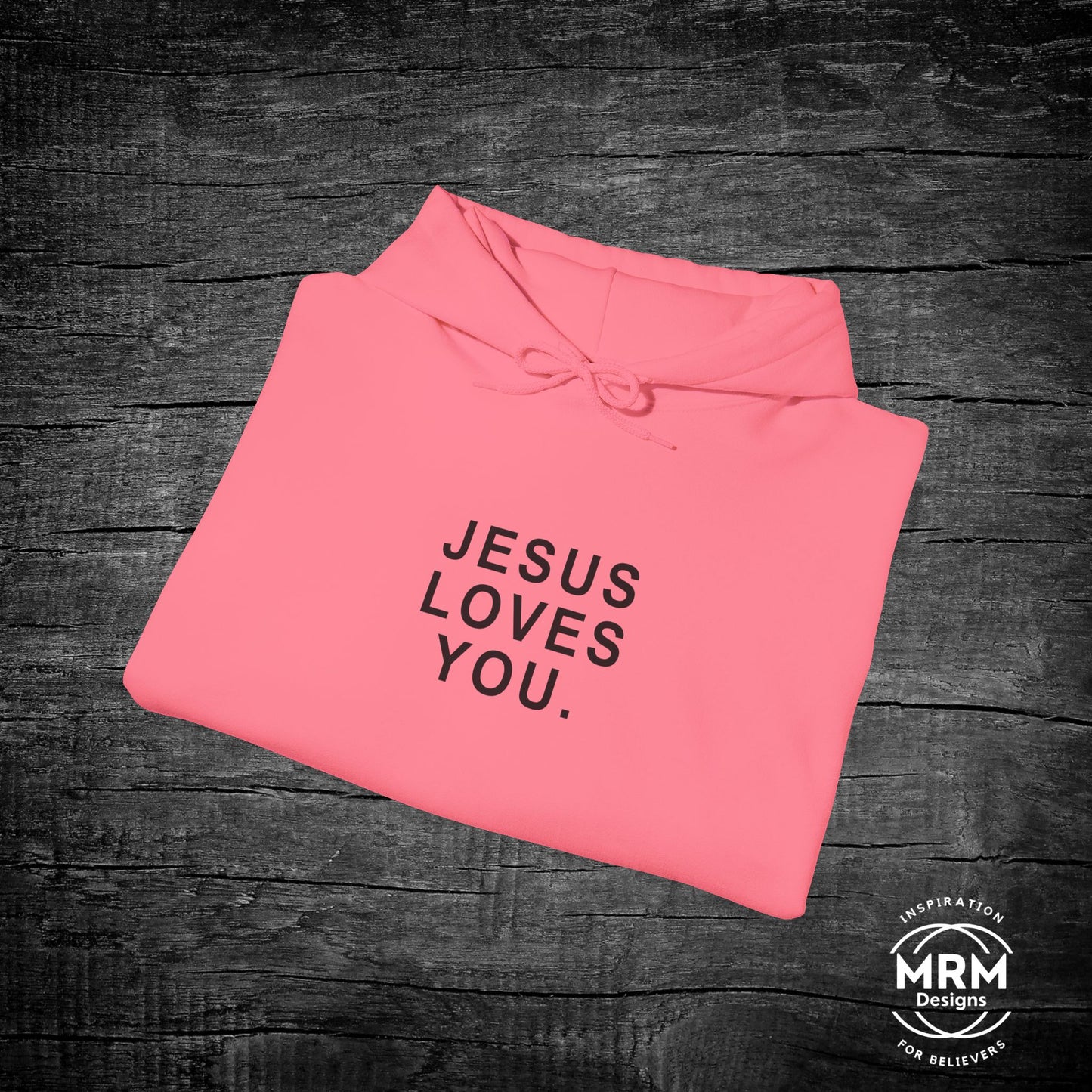 Jesus Loves You Hoodie